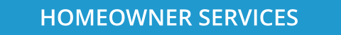 HOMEOWNER SERVICES