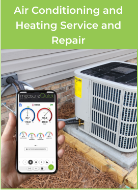 A technician is using a mobile phone with the MeasureQuick app displayed. He is holding in front of an outdoor AC unit. Caption: Air Conditioning and Heating Service and Repair