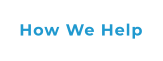 How We Help